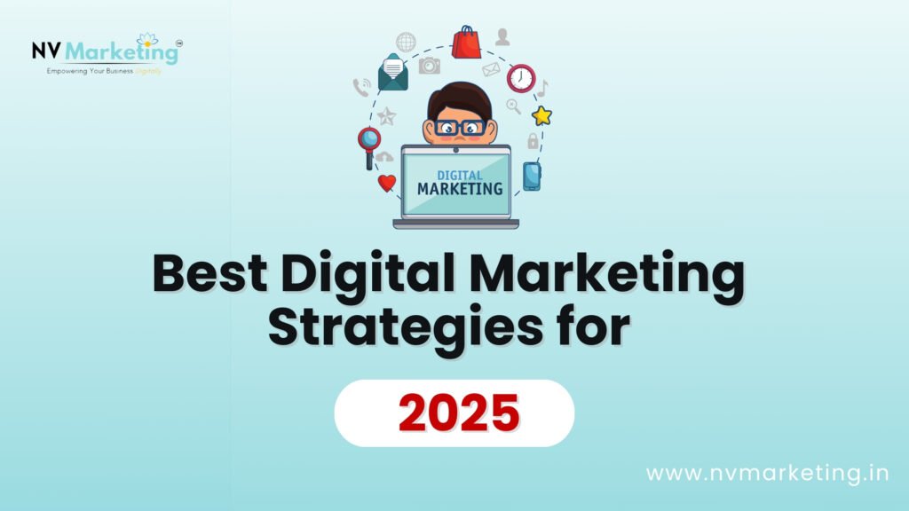 Best Digital Marketing Strategies for 2025